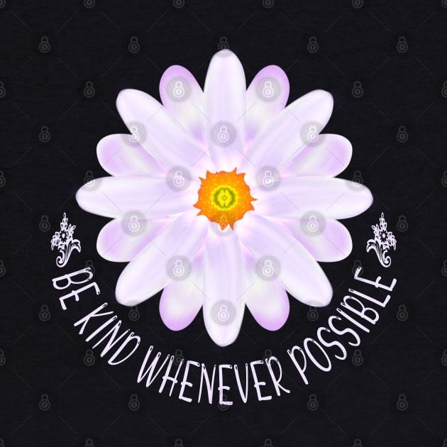 Be Kind Whenever Possible by MoMido